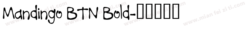 Mandingo BTN Bold字体转换